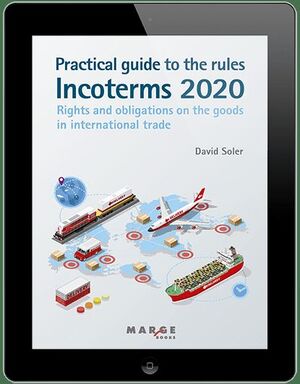 PRACTICAL GUIDE TO THE INCOTERMS 2020 RULES