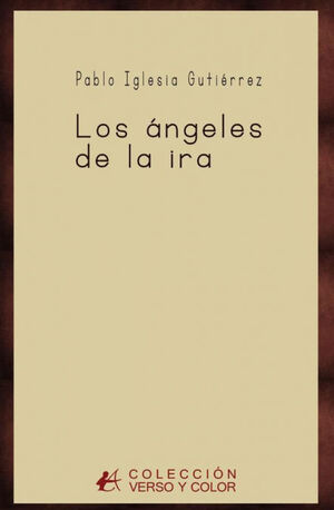 LOS ÁNGELES DE LA IRA
