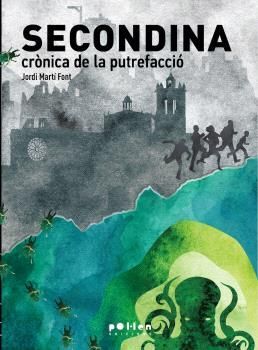 SECONDINA. CRÒNICA DE LA PUTREFACCIÓ