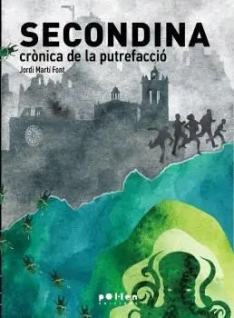 Secondina. Crònica de la Putrefacció