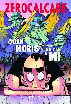 Zerocalcare Quan Moris Sera Per a mi