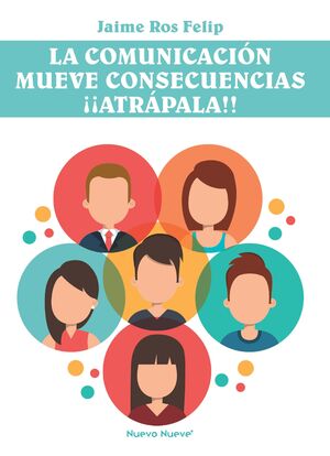 LA COMUNICACIÓN MUEVE CONSECUENCIAS