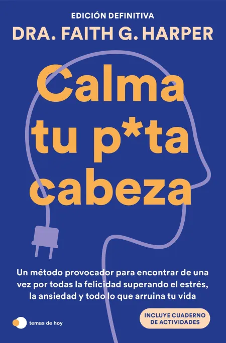 Calma tu Puta Cabeza (Edición Definitiva)