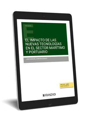 EL IMPACTO DE LAS NUEVAS TECNOLOGÍAS EN EL SECTOR MARÍTIMO Y PORTUARIO