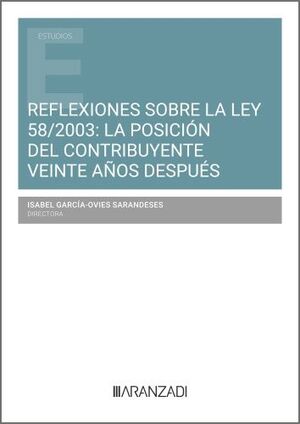REFLEXIONES SOBRE LA LEY 58/2003: LA POSICIÓ  DEL CONTRIBUYENTE VEINTE AÑOS DESP