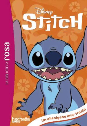 LA BIBLIOTECA ROSA. STICH, 1. UN ALIENÍGENA MUY TRASTO