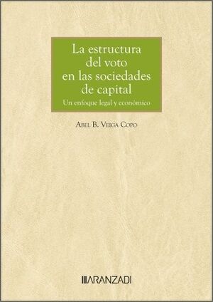 LA ESTRUCTURA DEL VOTO EN LAS SOCIEDADES DE CAPITAL