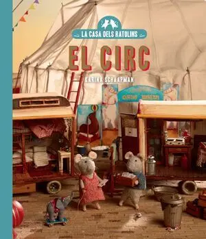 La Casa Dels Ratolins, Volum 5: el Circ (Nova Edició)
