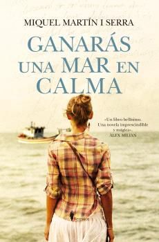 GANARÁS UNA MAR EN CALMA