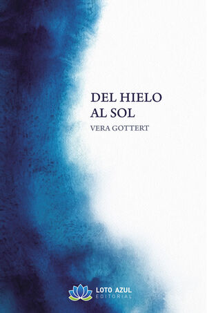 DEL HIELO AL SOL