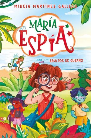 MARÍA ESPÍA 2 - ERUCTOS DE GUSANO
