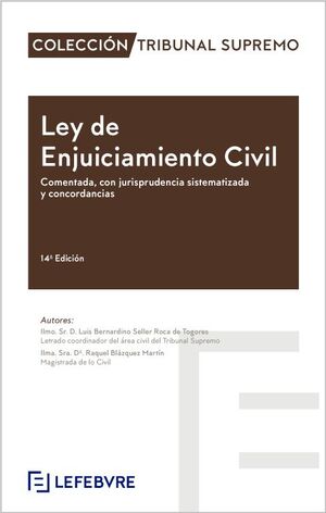 LEY DE ENJUICIAMIENTO CIVIL. COMENTADA, CON JURISPRUDENCIA SISTEMATIZADA Y CONCO