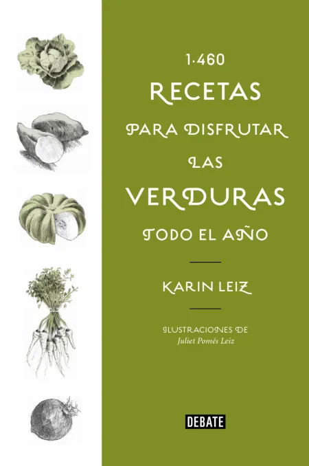 1460 Recetas para Disfrutar las Verduras Todo el Año