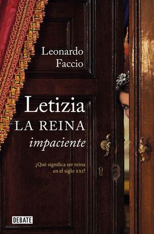 LETIZIA. LA REINA IMPACIENTE