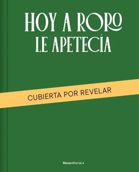 Hoy a Roro le Apetecía