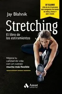 Stretching. El Libro de los Estiramentos (2A Ed)