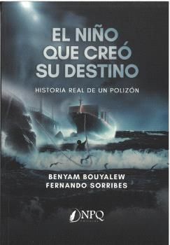 EL NIÑO QUE CREÓ SU DESTINO