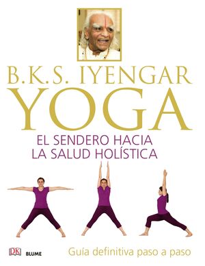 B.K.S. IYENGAR. YOGA