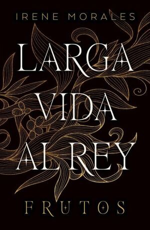 LARGA VIDA AL REY VOL. 3: FRUTOS
