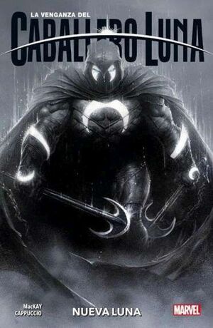 LA VENGANZA DEL CABALLERO LUNA 01: NUEVA LUNA