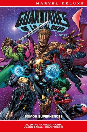 GUARDIANES DE LA GALAXIA DE AL EWING 02: SOMOS SUPERHÉROES