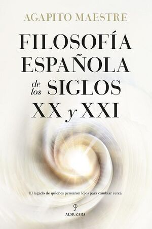 FILOSOFÍA ESPAÑOLA DE LOS SIGLOS XX Y XXI