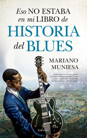 ESO NO ESTABA...HIST. DEL BLUES