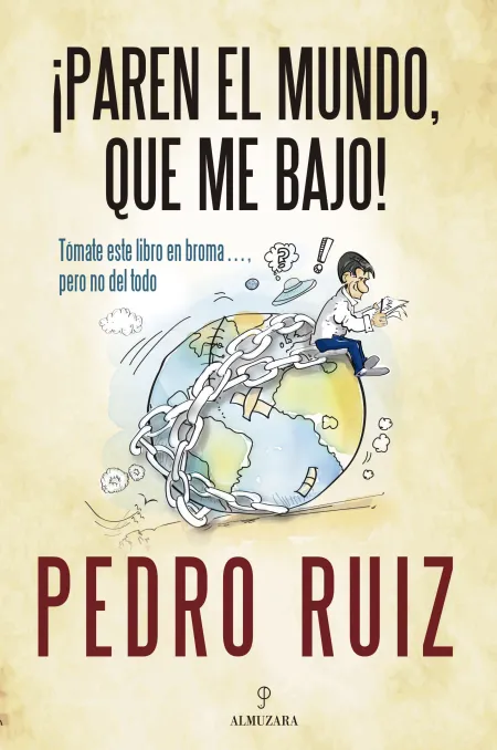 ¡Paren el Mundo, que me Bajo!