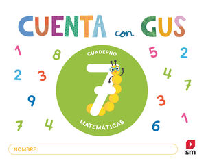 CUADERNO DE MATEMÁTICAS 7. CUENTA CON GUS
