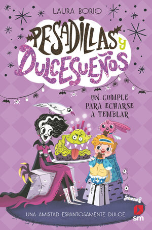 UN CUMPLEAÑOS PARA ECHARSE A TEMBLAR (PESADILLAS Y DULCESUEÑOS 4)
