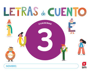 DA. CUADERNO DE LECTOESCRITURA 3. LETRAS DE CUENTO