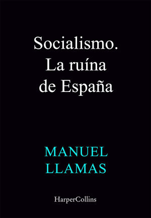 SOCIALISMO LA RUINA DE ESPAÑA