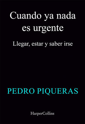 CUANDO YA NADA ES URGENTE