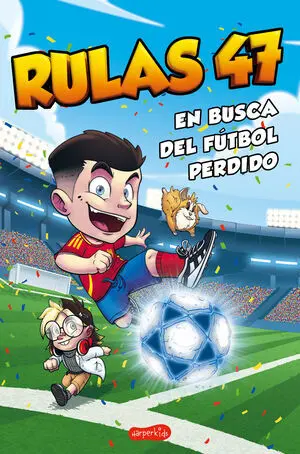 Rulas 47 en Busca del Futbol Perdido
