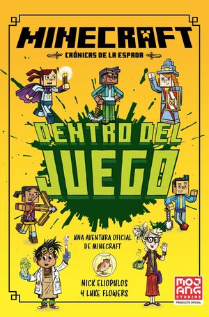 MINECRAFT OFICIAL: DENTRO DEL JUEGO (CRÓNICAS DE LA ESPADA, LIBRO 1)