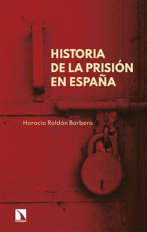 HISTORIA DE LA PRISIÓN EN ESPAÑA