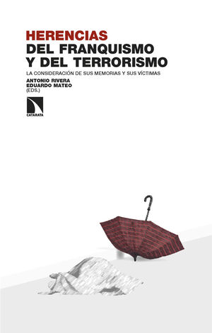 HERENCIAS DEL FRANQUISMO Y DEL TERRORISMO:CONSIDERACION