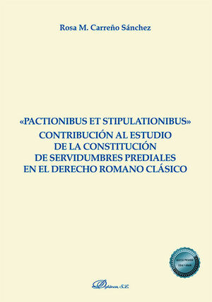 «PACTIONIBUS ET STIPULATIONIBUS» CONTRIBUCIÓN AL ESTUDIO DE LA CONSTITUCIÓN DE S