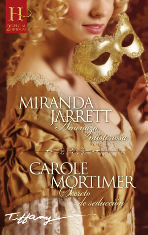 AMENAZA MISTERIOSA; SECRETO DE SEDUCCIÓN