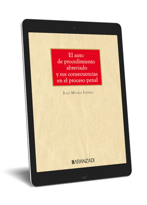 EL AUTO DE PROCEDIMIENTO ABREVIADO Y SUS CONSECUENCIAS EN EL PROCESO PENAL