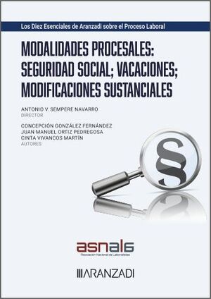 MODALIDADES PROCESALES: SEGURIDAD SOCIAL; VACACIONES; MODIFICACIONES SUSTANCIALE
