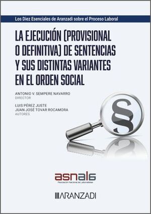 LA EJECUCIÓN PROVISIONAL O DEFINITIVA DE SENTENCIAS Y SUS DISTINTAS VARIANTES EN