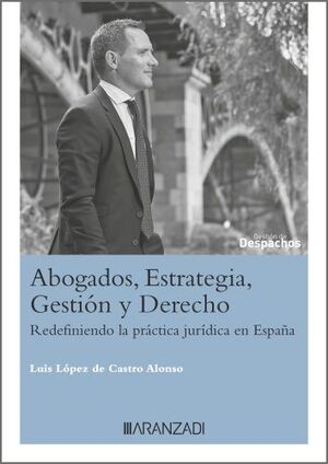 ABOGADOS, ESTRATEGIA, GESTIÓN Y DERECHO ABOGADOS EN LA ERA DE LA IA: REDEFINIEND