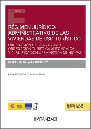 RÉGIMEN JURÍDICO-ADMINISTRATIVO DE LAS VIVIENDAS DE USO TURÍSTICO