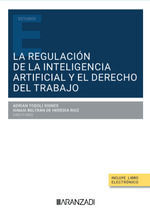 REGULACION DE LA INTELIGENCIA ARTIFICIAL Y EL DERECHO DEL TRABAJO