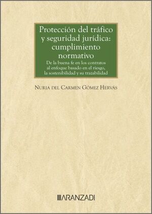 PROTECCIÓN DEL TRÁFICO Y SEGURIDAD JURÍDICA: CUMPLIMIENTO NORMATIVO