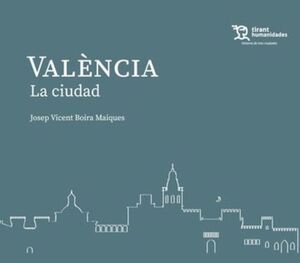 VALÈNCIA. LA CIUDAD
