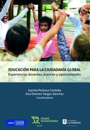EDUCACIÓN PARA LA CIUDADANÍA GLOBAL. EXPERIENCIAS DOCENTES, AVANCES Y OPORTUNIDA