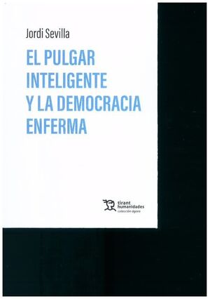 EL PULGAR INTELIGENTE Y LA DEMOCRACIA ENFERMA