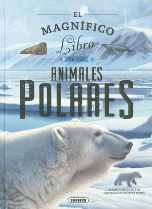 EL MAGNIFICO LIBRO DE ANIMALES POLARES